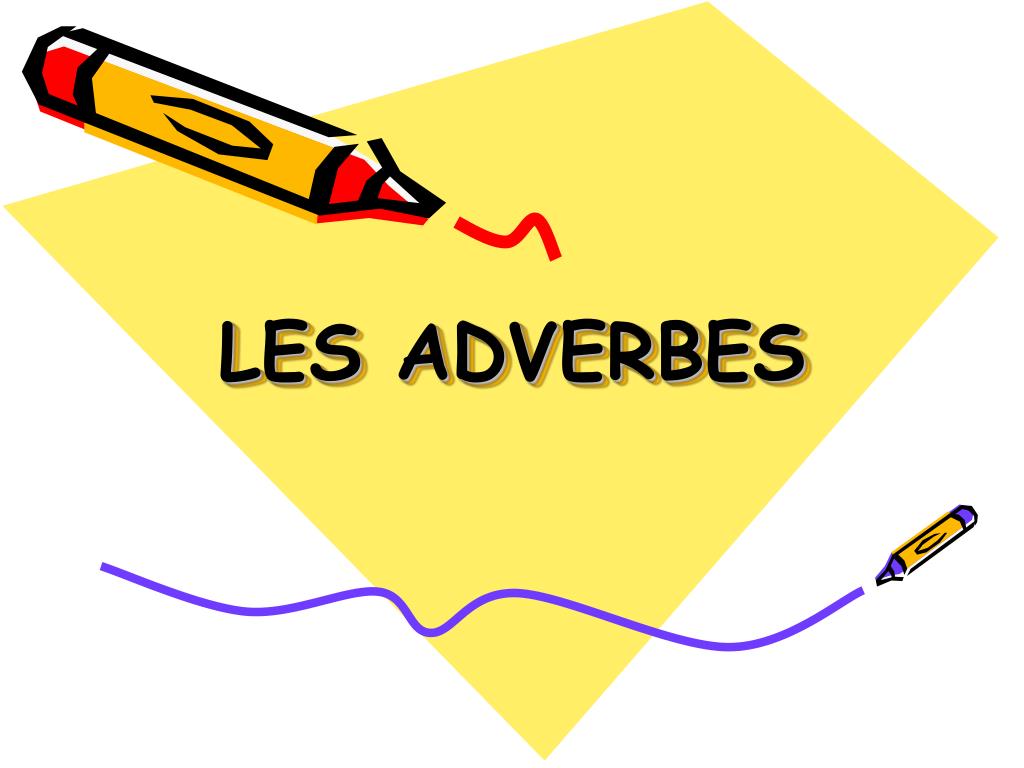 Les adverbes